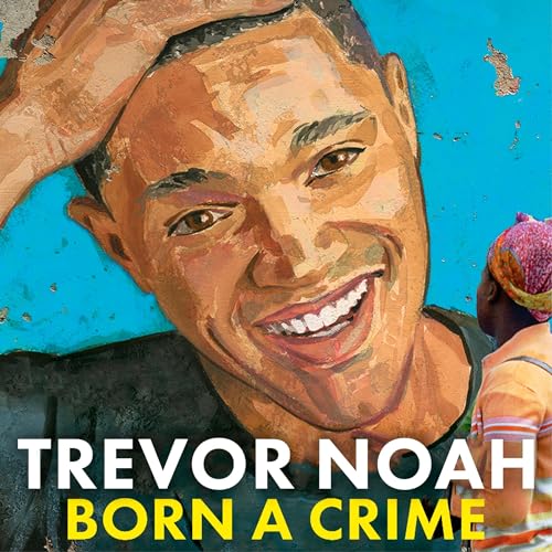 Cover of Born a Crime by Trevor Noah