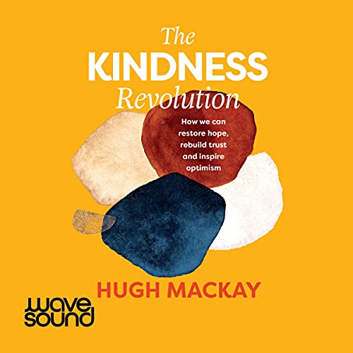 Cover of The Kindness Revolution by Hugh Mackay