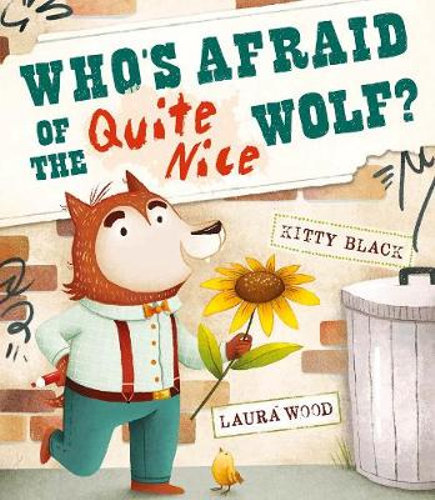 Cover of Who's Afraid of the Quite Nice Wolf by Kitty Black