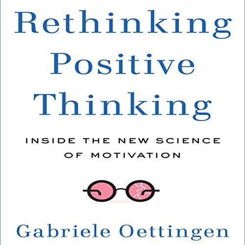 Cover of Rethinking Positive Thinking by Gabriele Oettingen